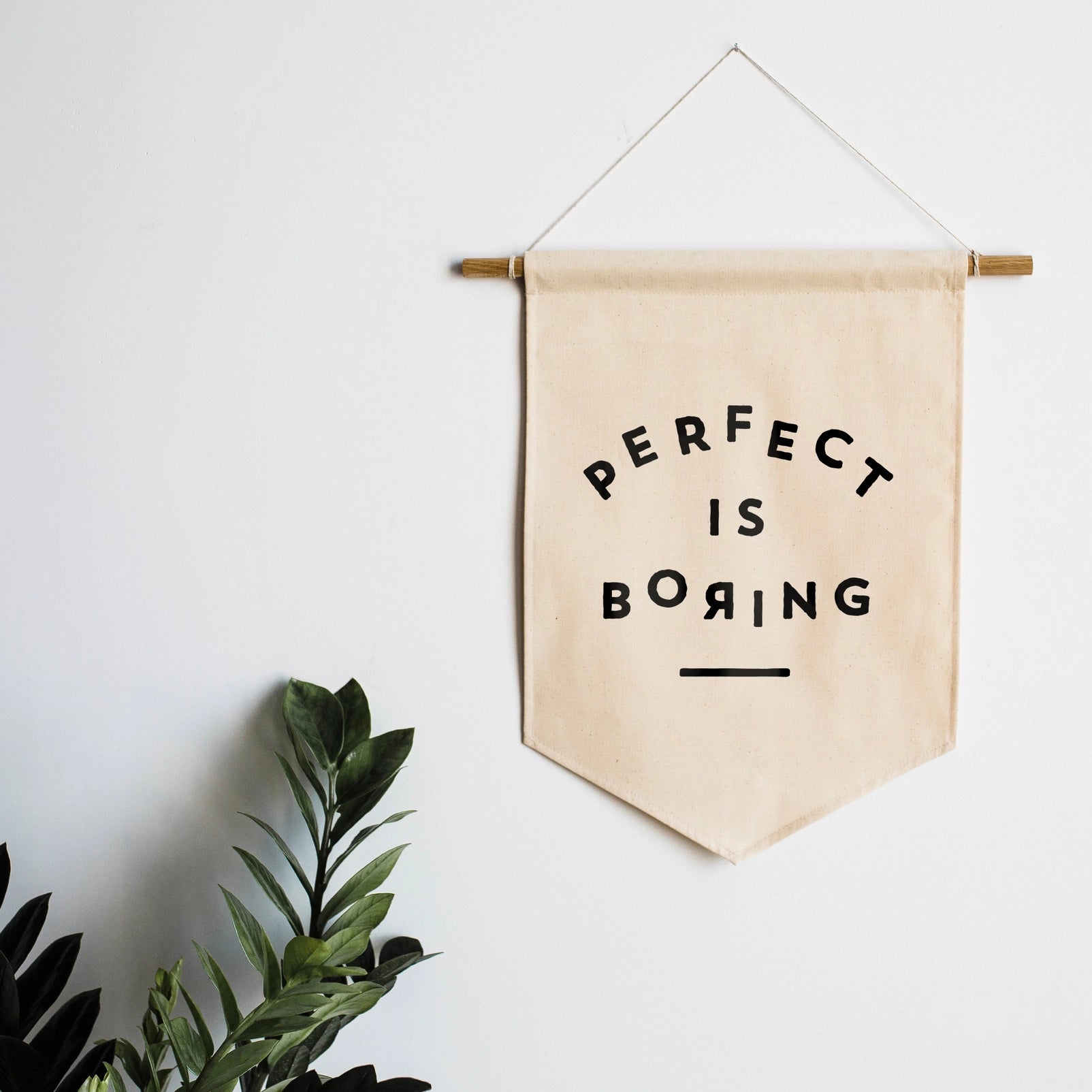 "Perfect Is Boring" Canvas Banner - The Nurturing Nook